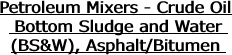 Petroleum Mixers - Crude Oil